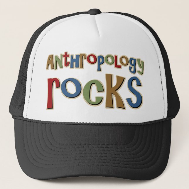 Antrhopology Rocks Trucker Hat (Front)