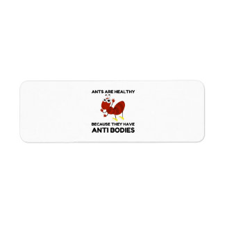 ANTS HEALTHY ANTI BODIES JOKE CARTOON RETURN ADDRESS LABEL