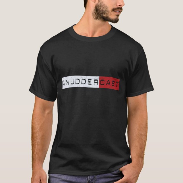 AnudderCast T-Shirt (Front)