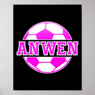 Anwen Name Girls Soccer Play Football Sports Fan B Poster