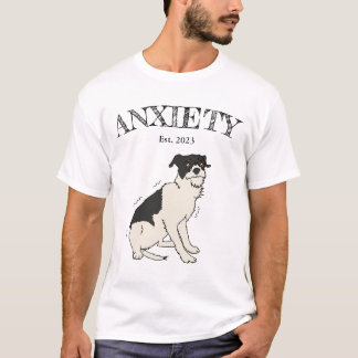 Anxie-tee Funny Dog T-Shirt