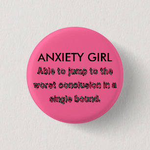 ANXIETY GIRL 3 CM ROUND BADGE