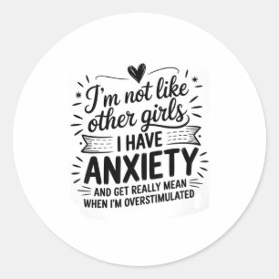 Anxiety Humor For Women With Overstimulation  Classic Round Sticker