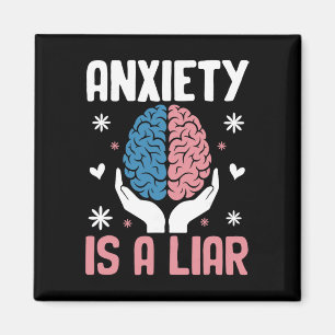 Anxiety Is A Liar Empowering Mindful Message Magnet