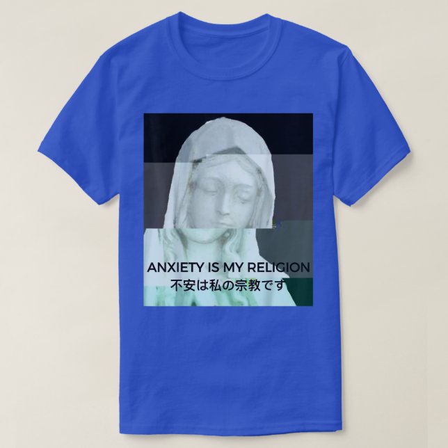 Anxiety Is My Religion Vaporwave Aesthetic Statue  T-Shirt (Design Front)