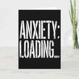 Anxiety Loading Funny Relatable Mental Health Humo Card