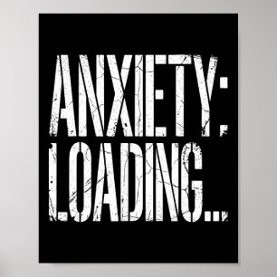 Anxiety Loading Funny Relatable Mental Health Humo Poster