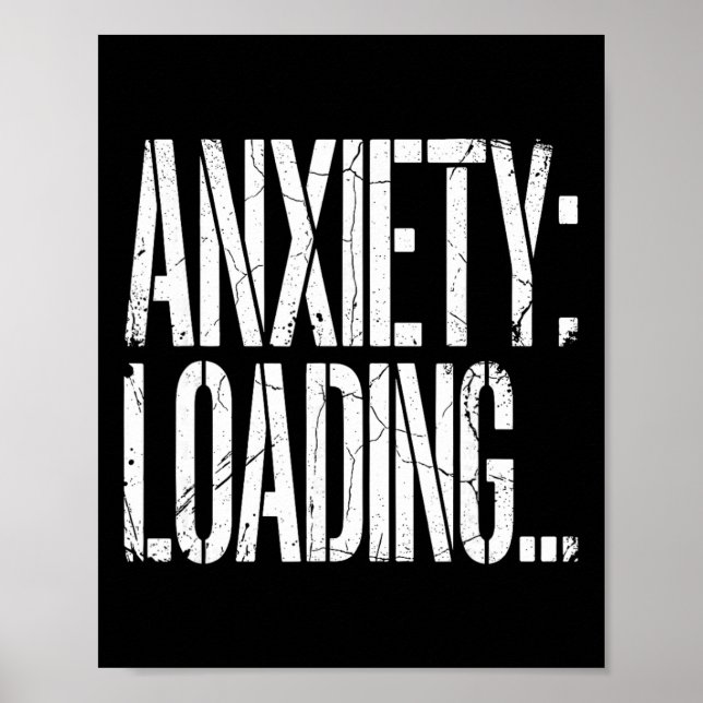Anxiety Loading Funny Relatable Mental Health Humo Poster (Front)