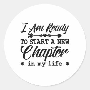 Anxiety Mental Health I Am Ready To Start Chapter Classic Round Sticker