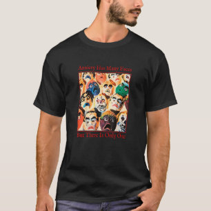 Anxiety Quote Anxiety Has Many Faces T-Shirt