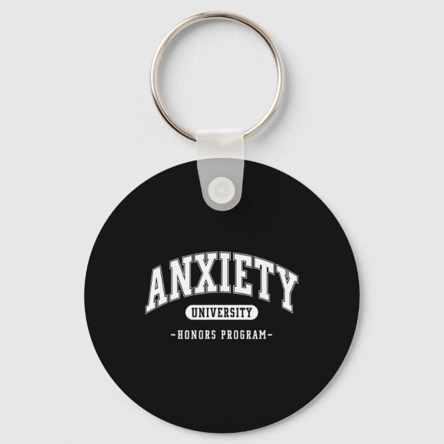 Anxiety University Honours Program Funny Mental He Key Ring (Front)