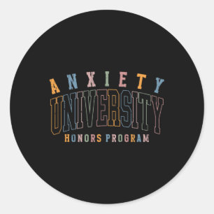 Anxiety University Honours Program, Mental Health Classic Round Sticker