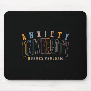 Anxiety University Honours Program, Mental Health  Mouse Pad