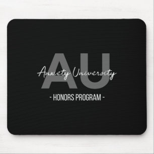 Anxiety University Honours Program Mouse Pad
