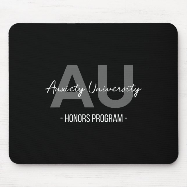 Anxiety University Honours Program  Mouse Pad (Front)