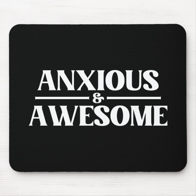 Anxious And Awesome Mouse Pad (Front)
