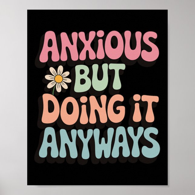 Anxious But Doing It Anyways _2  Poster (Front)