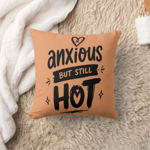 Anxious But Hot Cushion