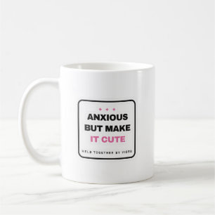 Anxious But Make It Cute Funny Mug