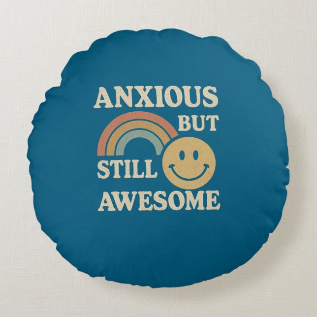 Anxious But Still Awesome Round Cushion (Front)