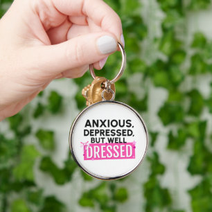 Anxious, Depressed, But Well-Dressed Key Ring