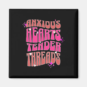 Anxious Hearts Tender Threads Mental Health Messag Magnet