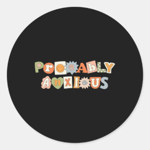 Anxious Retro Groovy Mental Health Awareness Classic Round Sticker