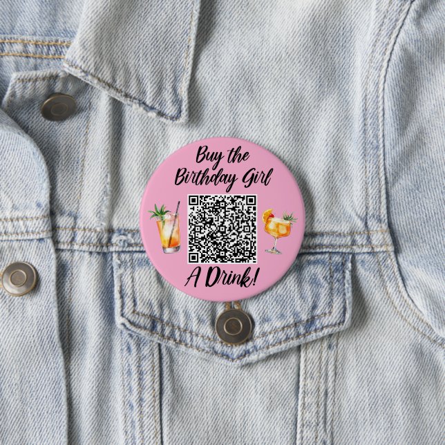 Any Age Buy the Birthday Girl A Drink QR Code 7.5 Cm Round Badge (In Situ)