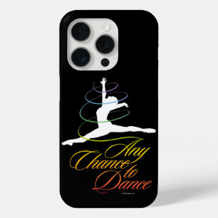 Any Chance To Dance iPhone 15 Pro Case
