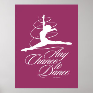 Any Chance To Dance Poster