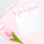 Any Color - Script Name Personalized Notepad<br><div class="desc">PreppyPrint.com - Add your personalized touch to this notepad. Click "personalize" then "customize" to change the font color and size to adjust for the right look for your name. Transfer this design onto the products of your choice too! Please visit my designer store,  PreppyPrint.com,  for coordinating items.</div>