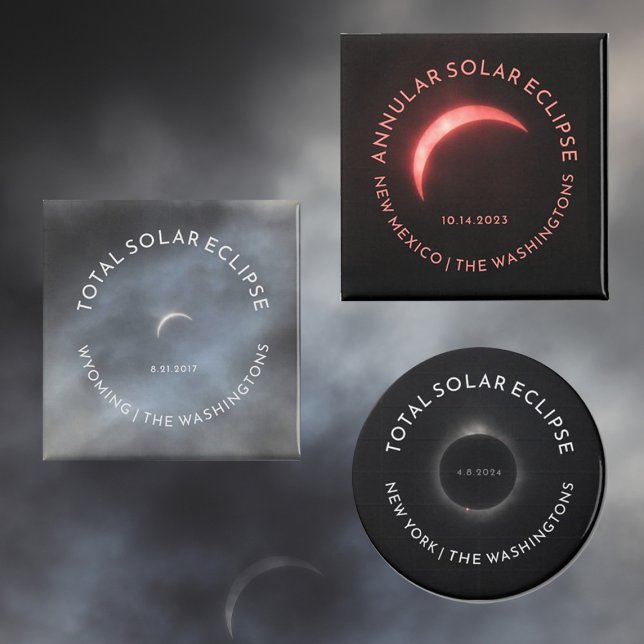 Any Eclipse Magnet Custom Text and Pics (Eclipse Magnet: Total Annular Partial or Lunar Add Date Place and Optionally Photo)
