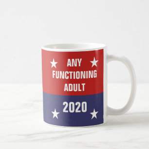 Any Functioning Adult 2020 coffee mug