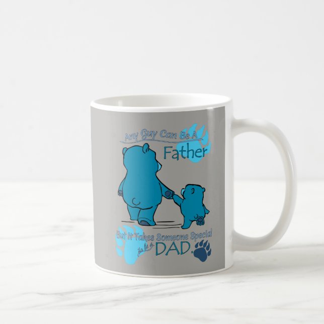 Any Guy Can be a Father... Coffee Mug (Right)