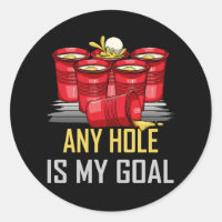 Any Hole Is My Goal Beer Pong Party College Studen