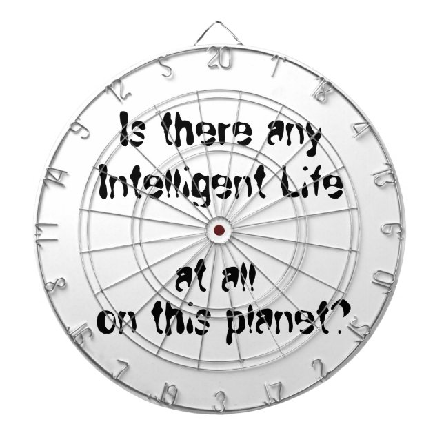 Any Intelligent Life at all?-dart board Dartboard (Front)