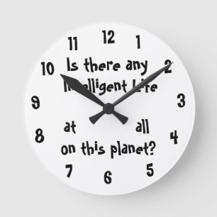 Any Intelligent Life at all?-wall clock