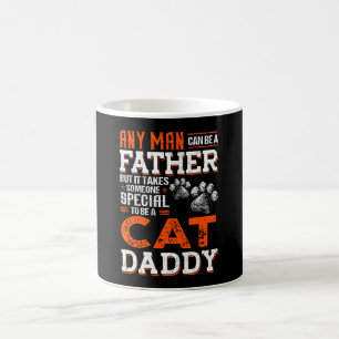 Any Man Can Be A Father Special To Be A Cat Daddy Coffee Mug