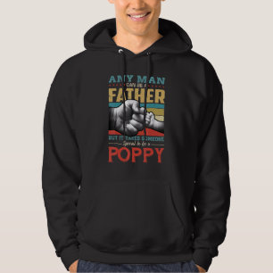 Any Man Can Be Father But Take Someone Special To Hoodie