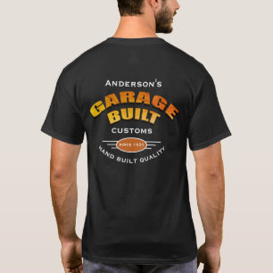 Any Name Garage Built Custom Any Date (Back) T-Shirt