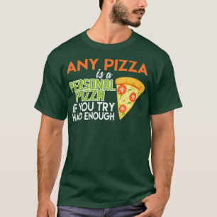Any Pizza Is A Personal Pizza Cool Italian Food Lo T-Shirt
