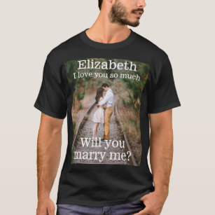 Any Text Marriage Proposal Photo Marry Me Black T-Shirt