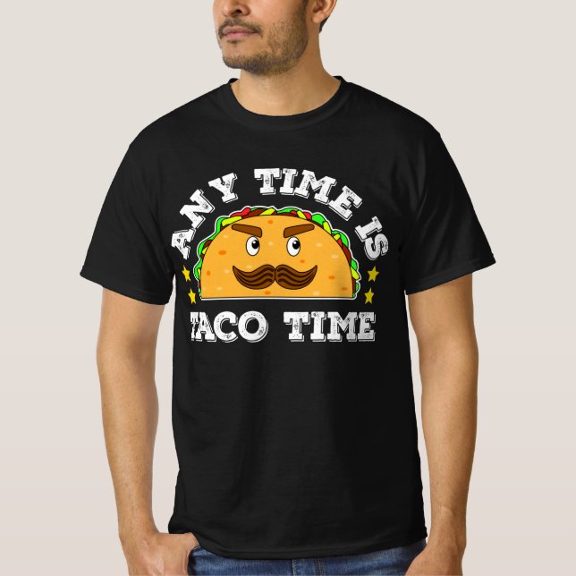 Any Time Is Taco Time Funny Illustration T-Shirt (Front)