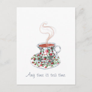 Any time is tea time -- tea slogan postcard
