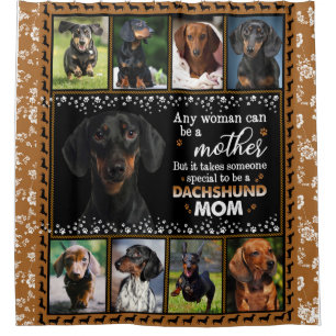 Any Woman Can Be A Dachshund Mum Dog Love Blanket Shower Curtain