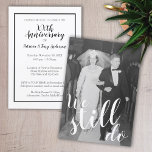 ANY YEAR - Wedding Anniversary & Photo We Still Do Invitation<br><div class="desc">An elegant yet modern design with a modern photo frame on one side and the invitation information on the second side.</div>