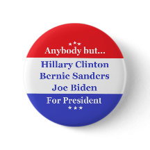 Anybody but Hillary, biden,sanders