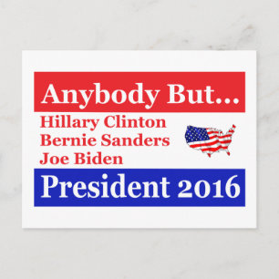 Anybody but Hillary, biden,sanders Postcard