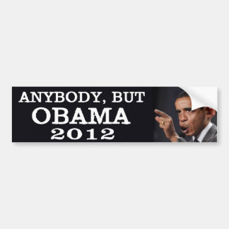 Anybody, but Obama 2012 Bumper Sticker
