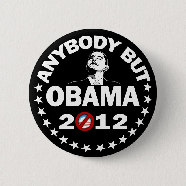 Anybody But Obama 2012 - Election 2012 6 Cm Round Badge (Front)